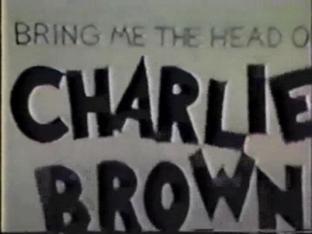Bring Me the Head of Charlie Brown